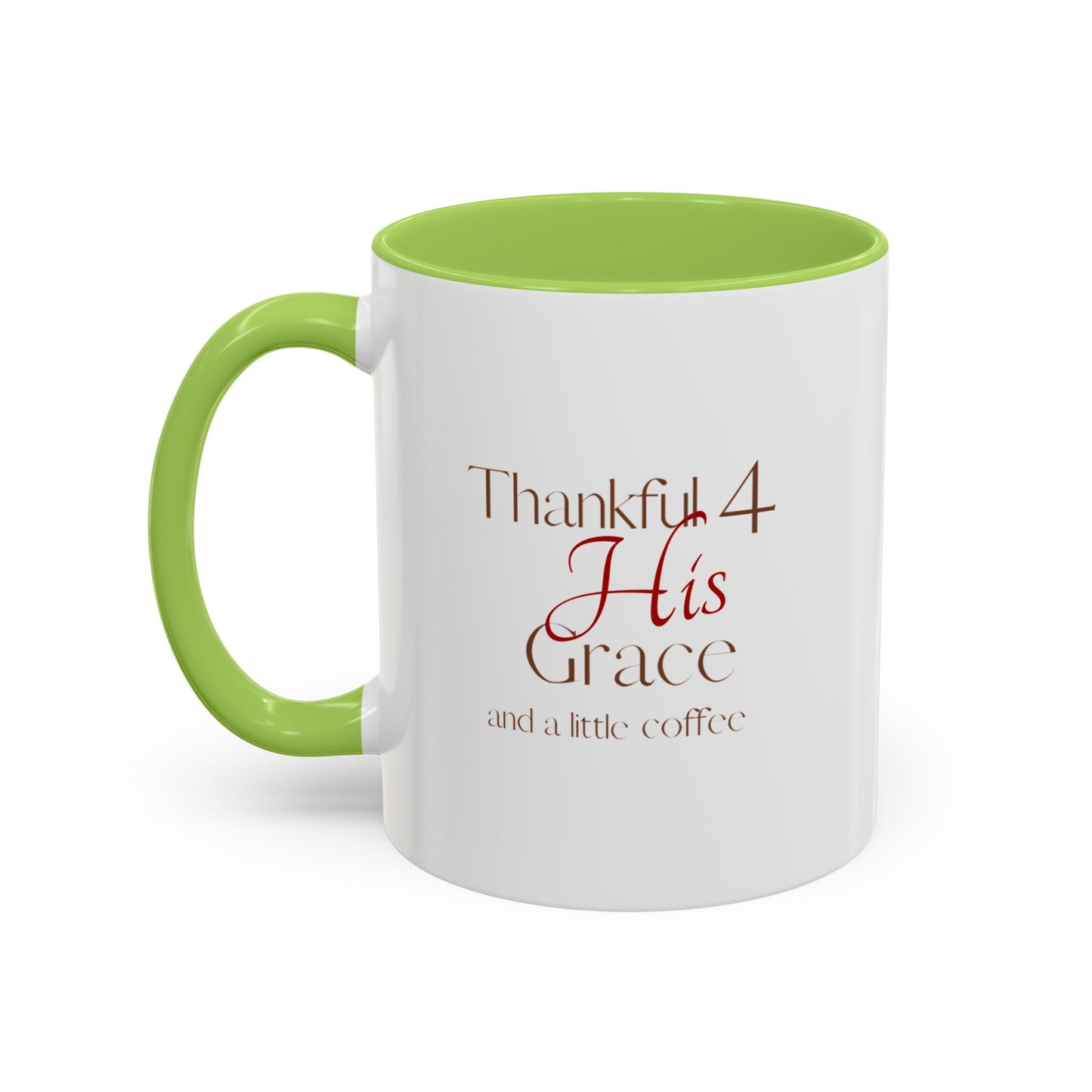 Thankful 4 His Grace Coffee Mug — Christian Faith Ceramic Accent Mug