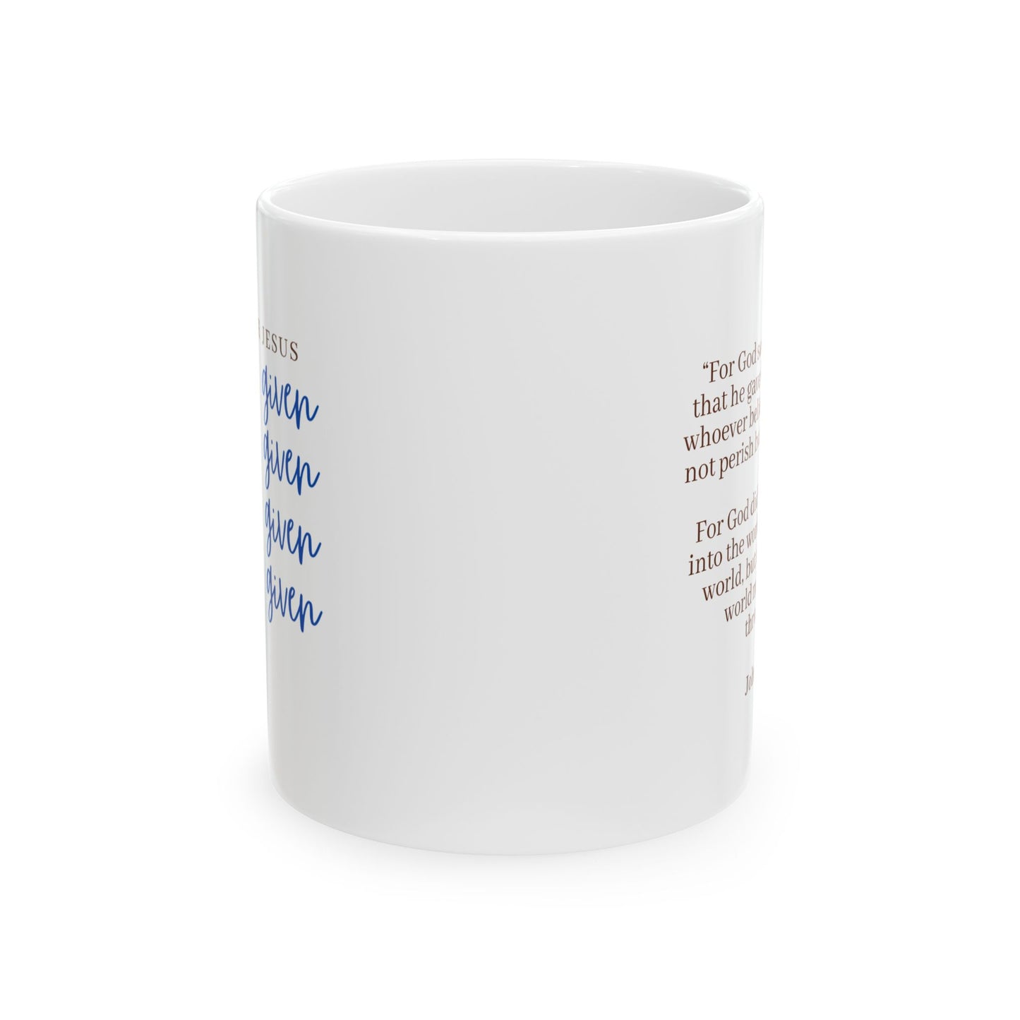 Through Jesus I'm Forgiven — Inspirational Scripture Ceramic Mug  (11oz, 15oz)