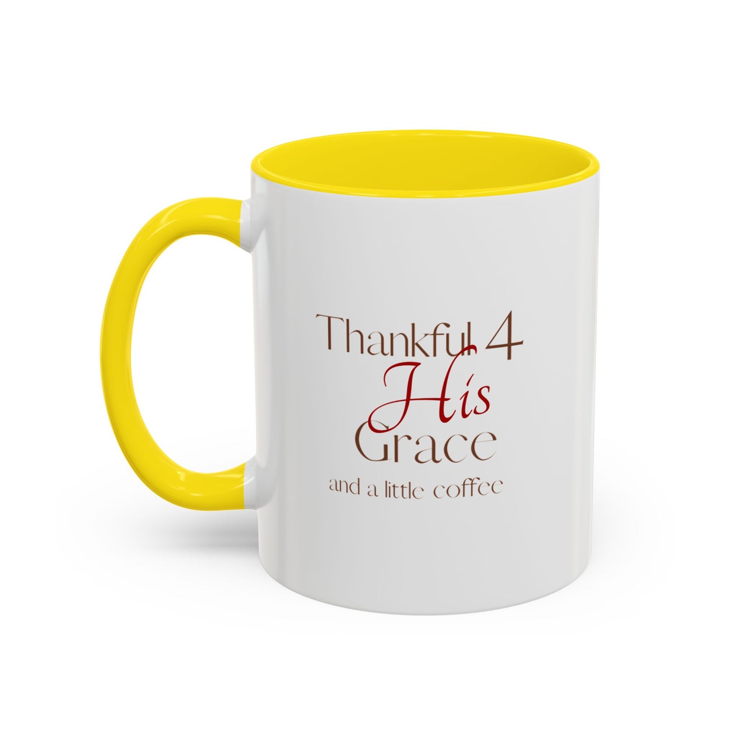 Thankful 4 His Grace Coffee Mug — Christian Faith Ceramic Accent Mug