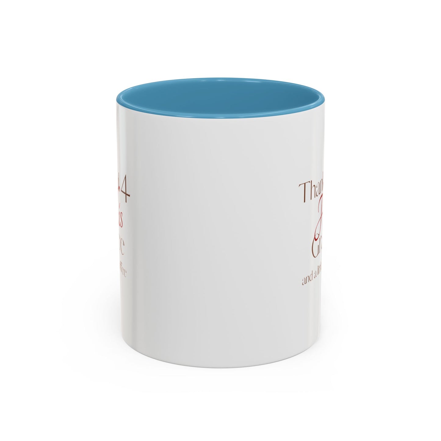Thankful 4 His Grace Coffee Mug — Christian Faith Ceramic Accent Mug