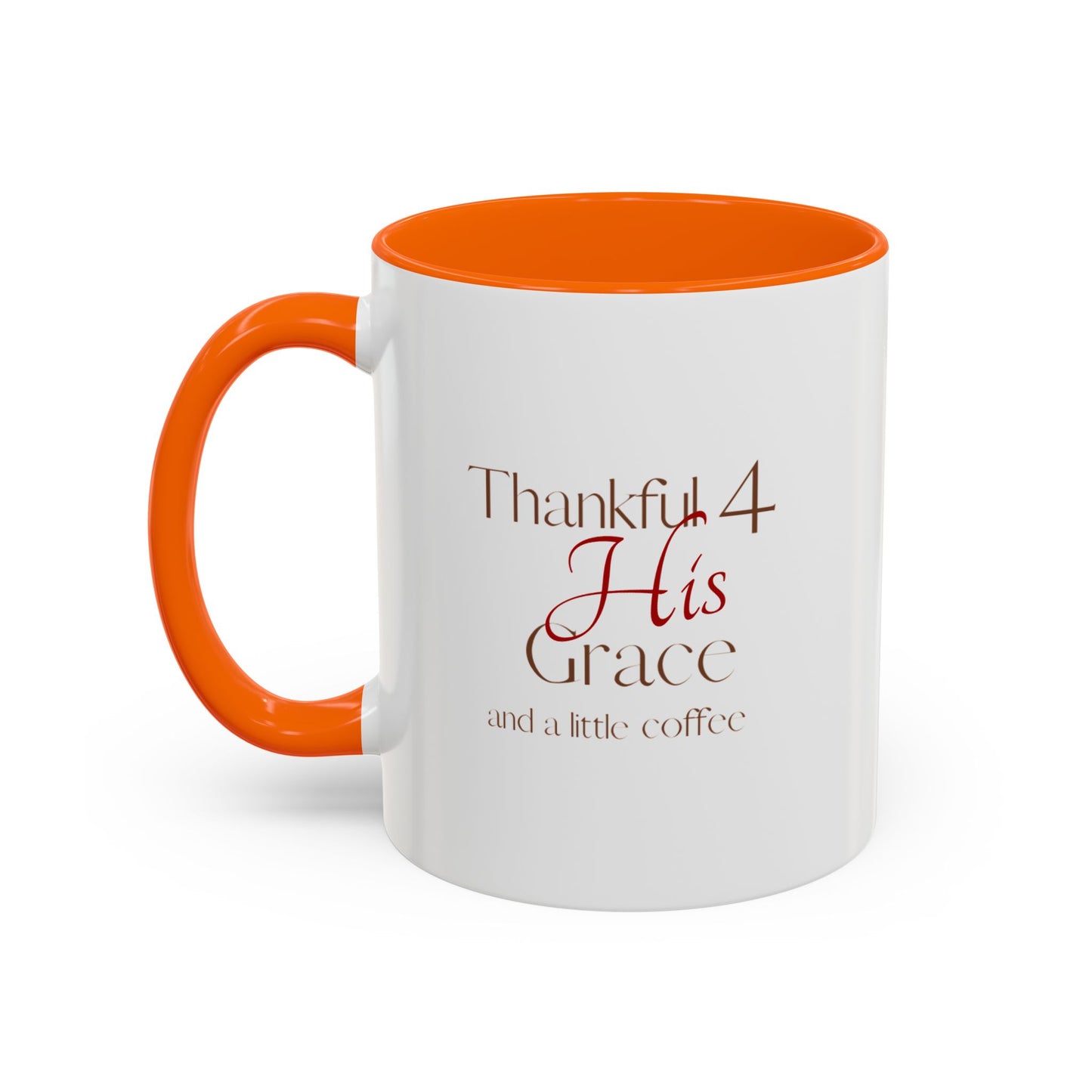 Thankful 4 His Grace Coffee Mug — Christian Faith Ceramic Accent Mug
