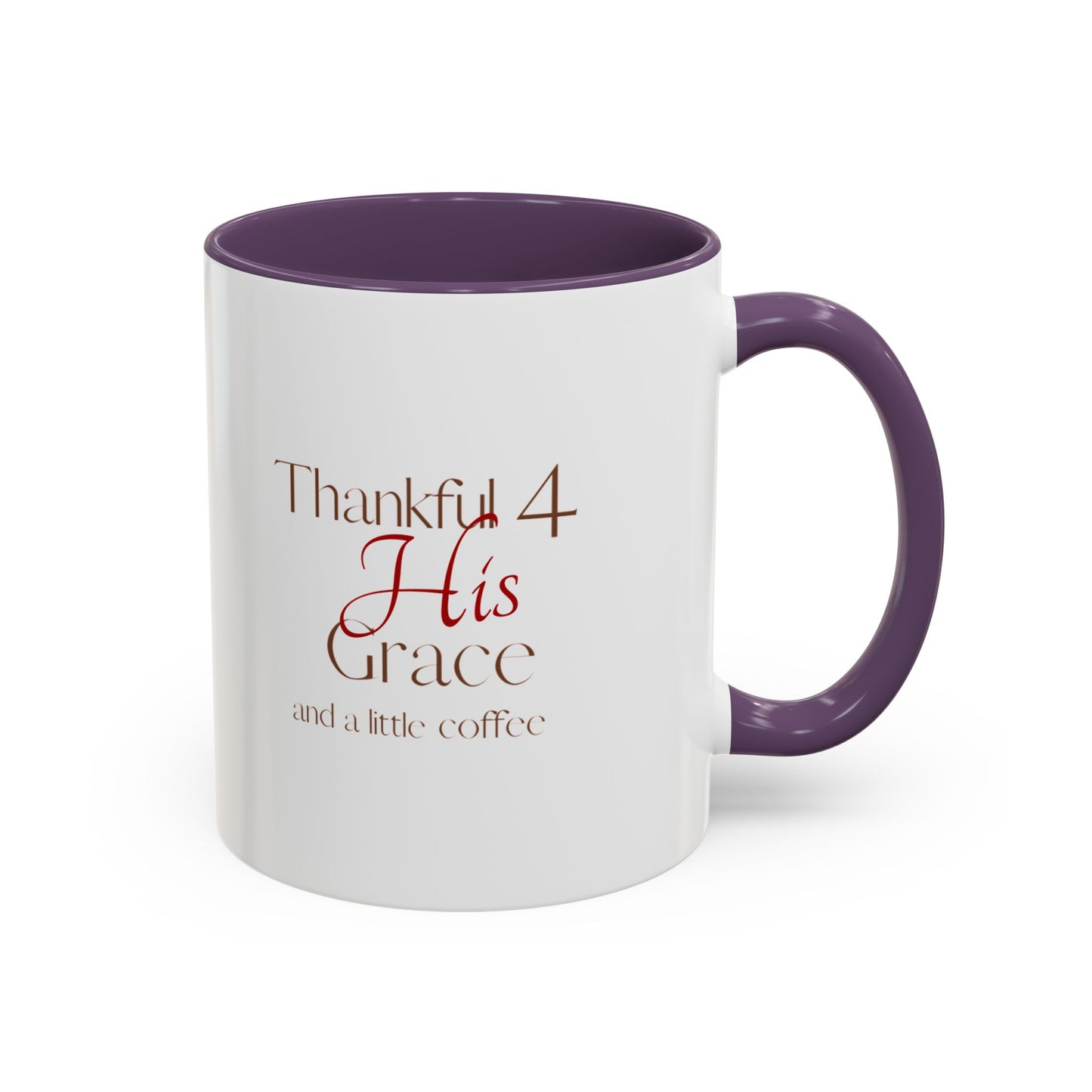 Thankful 4 His Grace Coffee Mug — Christian Faith Ceramic Accent Mug