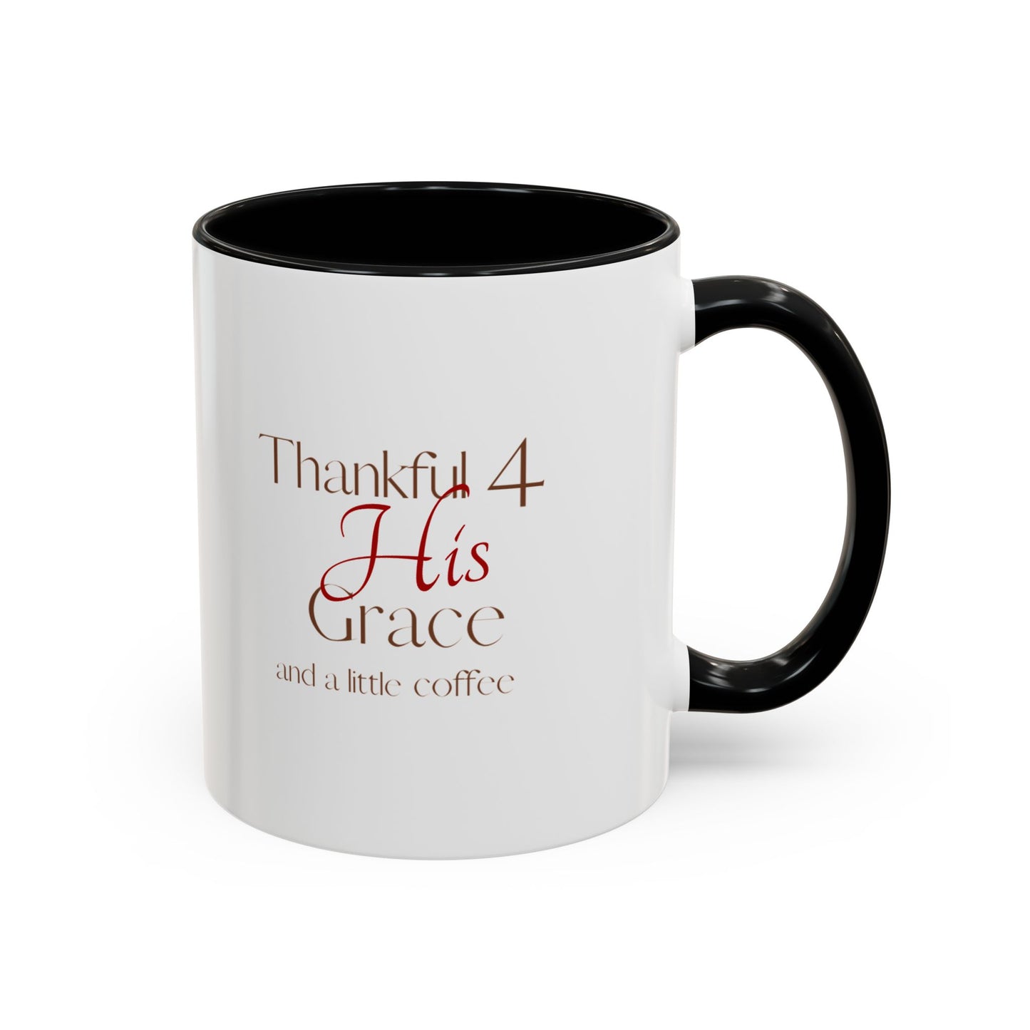 Thankful 4 His Grace Coffee Mug — Christian Faith Ceramic Accent Mug