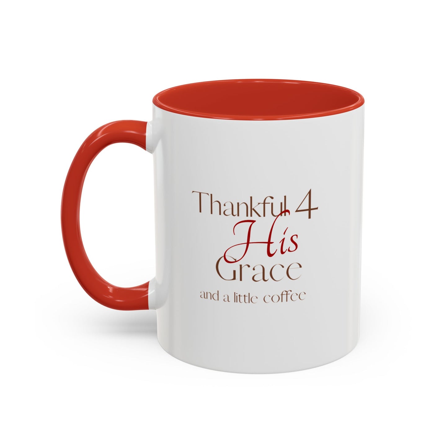 Thankful 4 His Grace Coffee Mug — Christian Faith Ceramic Accent Mug