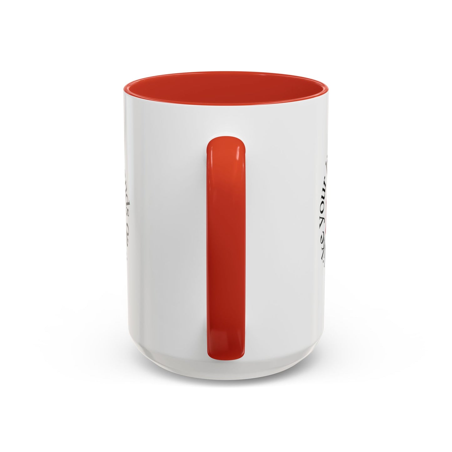 "Love Like Your Life Depends on It" Love Accent Mug (11/15oz)