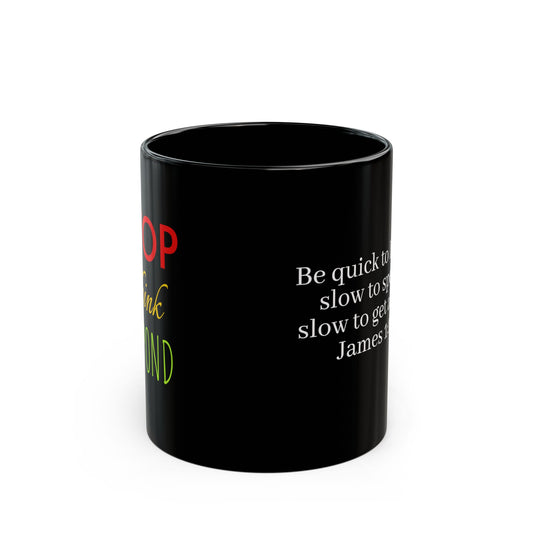 Stop. Think. Respond. Inspirational Coffee Mug – (Black, 11oz/15oz)
