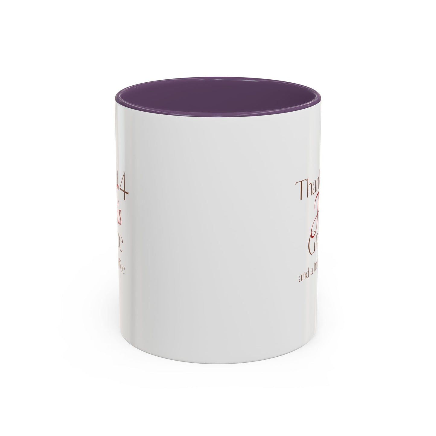 Thankful 4 His Grace Coffee Mug — Christian Faith Ceramic Accent Mug